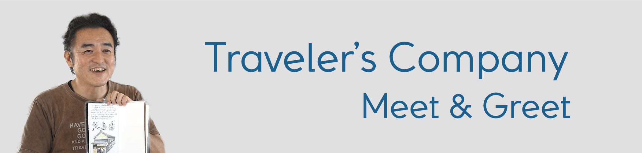 TRAVELER'S COMPANY Meet&Greet